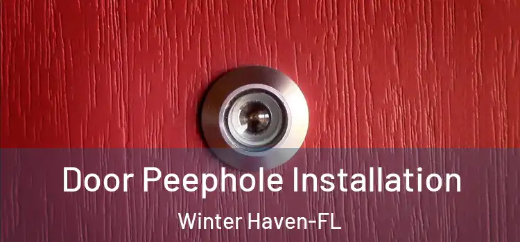  Door Peephole Installation Winter Haven-FL