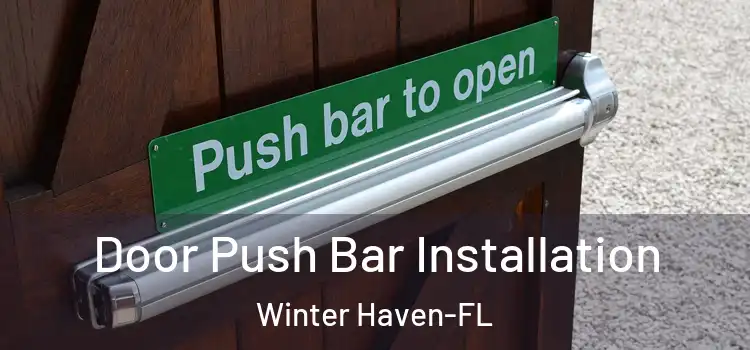  Door Push Bar Installation Winter Haven-FL