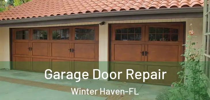  Garage Door Repair Winter Haven-FL