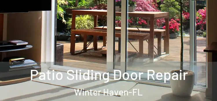  Patio Sliding Door Repair Winter Haven-FL